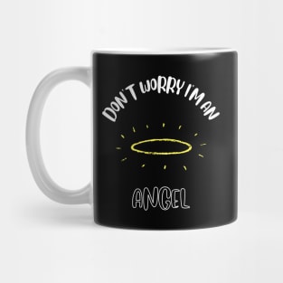 Don't Worry I'm An Angel Mug